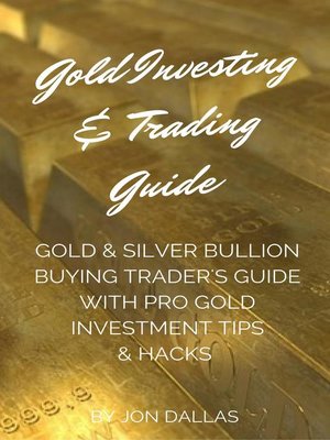 cover image of Gold Investing & Trading Guide